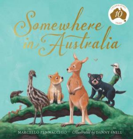 Somewhere in Australia (10th Anniversary Edition) by Marcello Pennacchio & Danny Snell