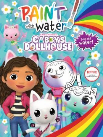 Gabby's Dollhouse: Paint With Water by Various