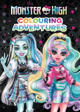 Monster High: Colouring Adventures (Mattel) by Various