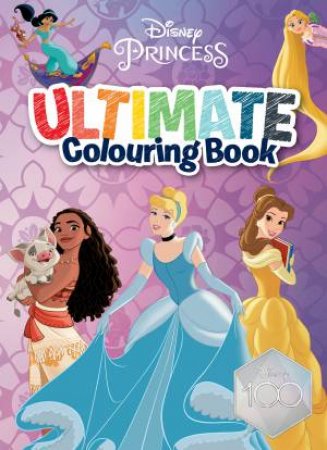 Disney Princess: Ultimate Colouring Book by Various