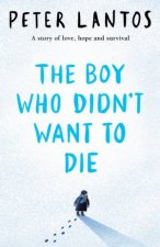 The Boy Who Didnt Want To Die