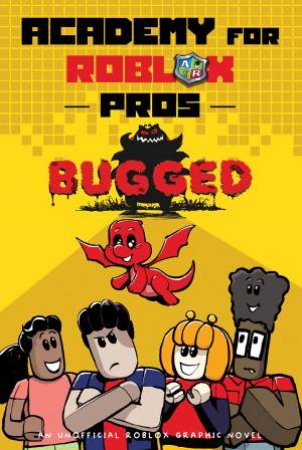 Bugged! (Academy for Roblox Pros #3) by Louis Shea