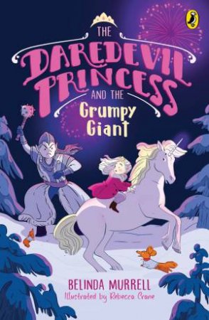 The Daredevil Princess And The Grumpy Giant by Belinda Murrell