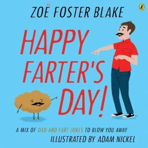 Happy Farter's Day! by Zo Foster Blake & Adam Nickel