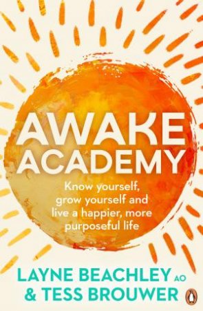 Awake Academy by Moroney Beachley & Tess Layne & Layne Beachley