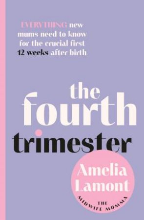 The Fourth Trimester by Amelia Lamont