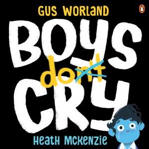 Boys Do Cry by Gus Worland & Heath McKenzie