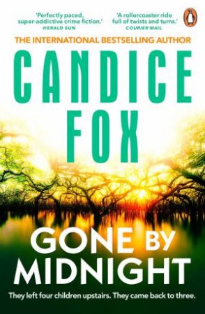 Gone by Midnight by Candice Fox