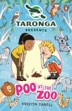 Poo at the Zoo by Darell Penguin Random House Australia & Taronga Zoo Kristin & Laura Wood