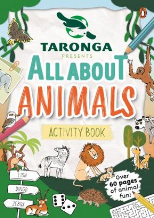 Taronga Zoo: All About Animals Activity Book by Taronga Zoo