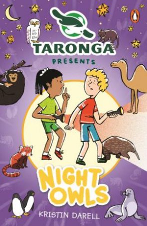 Night Owls by Darell Penguin Random House Australia & Taronga Conservation Society Australia Kristin & Laura Wood