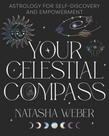 Your Celestial Compass by Natasha Weber