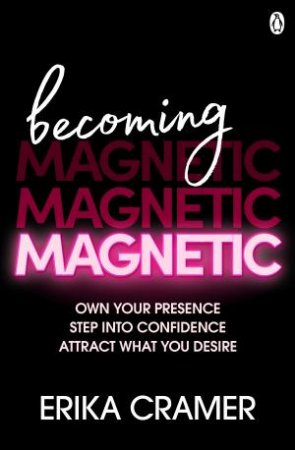 Becoming Magnetic by Erika Cramer