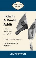 India in a World Adrift A Rising Power Takes its Place Among Rivals  A Lowy Institute Paper Pengu