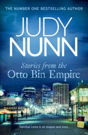 Stories from the Otto Bin Empire by Judy Nunn