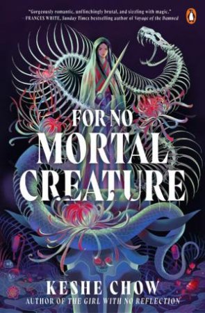 For No Mortal Creature by Keshe Chow