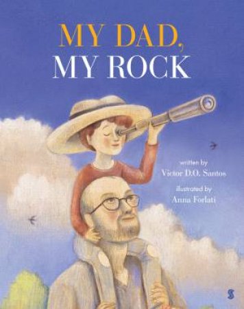 My Dad, My Rock by Victor D. O. Santos & Anna Forlati