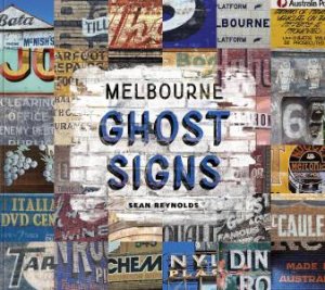 Melbourne Ghost Signs by Sean Reynolds