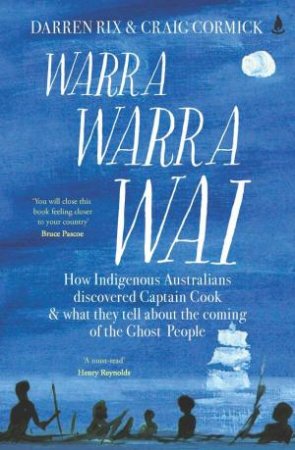 Warra Warra Wai by Darren Rix & Craig Cormick