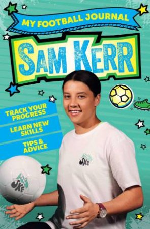 My Football Journal by Sam Kerr & Louise Blair