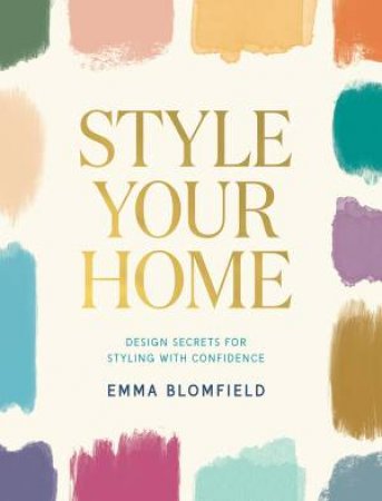 Style Your Home by Emma Blomfield