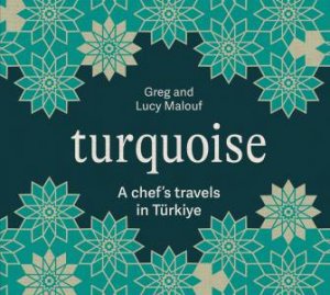 Turquoise by Greg Malouf & Lucy Malouf