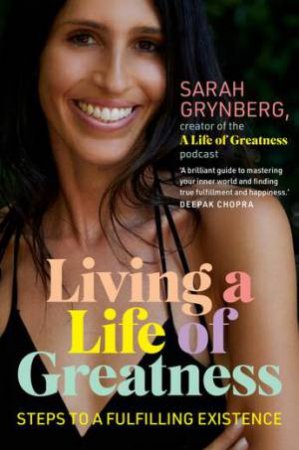 Living a Life of Greatness by Sarah Grynberg