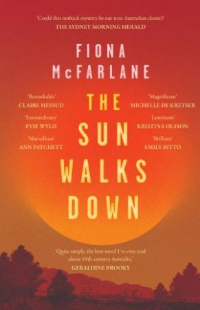 The Sun Walks Down by Fiona McFarlane