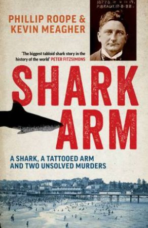 Shark Arm by Phillip Roope & Kevin Meagher