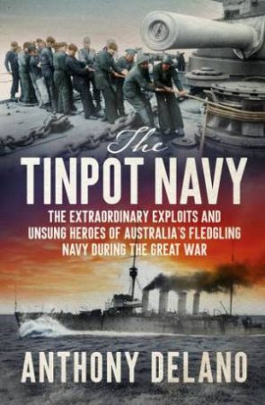 The Tinpot Navy by Anthony Delano