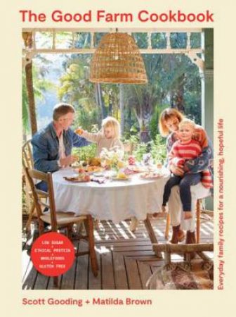 The Good Farm Cookbook by Scott Gooding & Matilda Brown