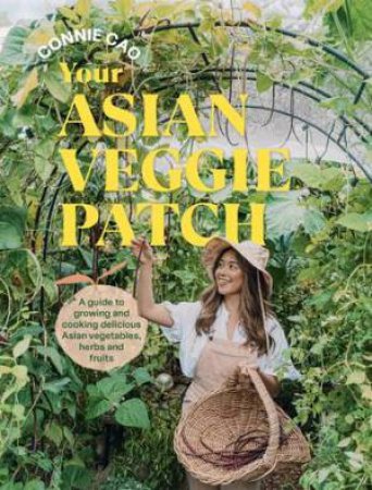 Your Asian Veggie Patch by Connie Cao