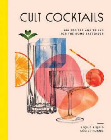 Cult Cocktails by Liquid Liquid