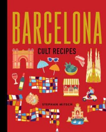 Barcelona Cult Recipes (mini) by Stephan Mitsch