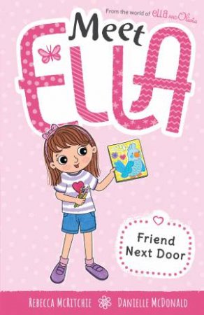 Friend Next Door (Meet Ella #14) by Rebecca McRitchie & Danielle McDonald