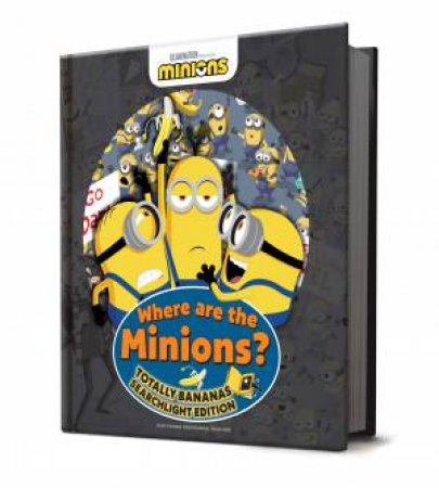 Where are the Minions?: Totally Bananas Searchlight Edition (Universal) by Unknown