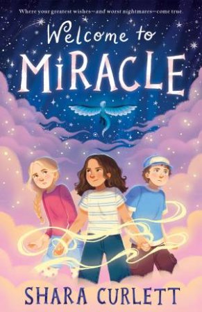 Welcome to Miracle by Shara Curlett