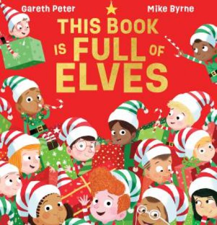 This Book is Full of Elves by Gareth Peter & Mike Byrne