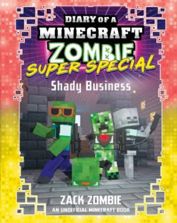 Shady Business (Diary of a Minecraft Zombie: Super Special #8) by Zack Zombie