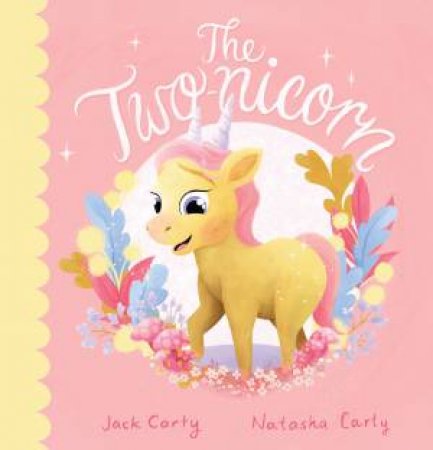 The Two-nicorn by Jack Carty & Natasha Carty