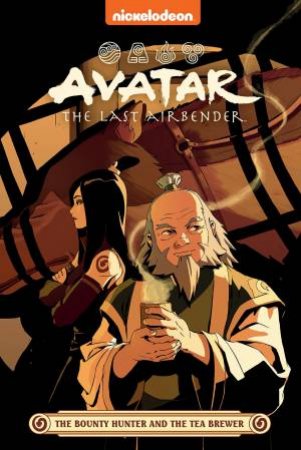 Avatar The Last Airbender: The Bounty Hunter And The Tea Brewer by Faith Erin Hicks