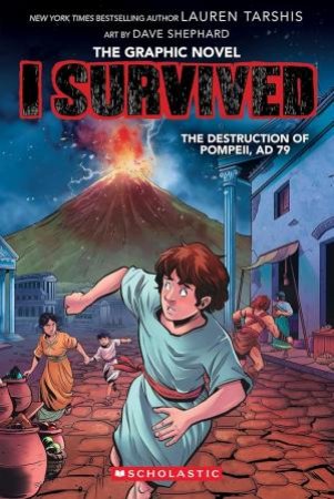 I Survived the Destruction of Pompeii, AD 79 by Lauren Tarshis & David Shephard