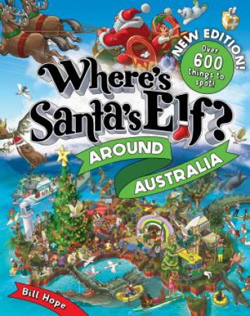 Where's Santas Elf? Around Australia (New Edition) by Bill Hope