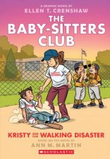 Kristy and the Walking Disaster A Graphic Novel The BabySitters Club 16