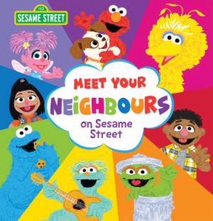 Meet your Neighbours on Sesame Street by Unknown