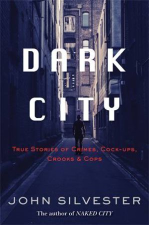 Dark City by John Silvester