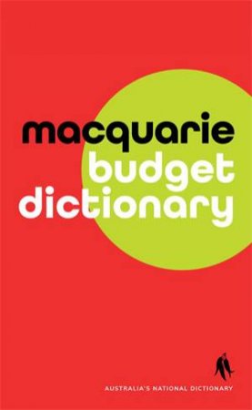 Macquarie Budget Dictionary by Macquarie Dictionary