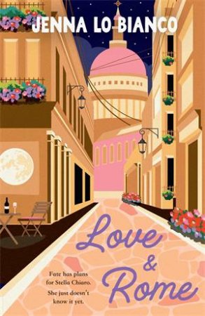 Love & Rome by Jenna Lo Bianco