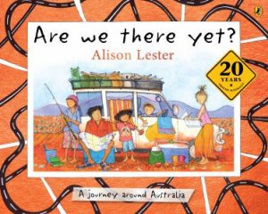 Are We There Yet? 20th Anniversary Edition by Alison Lester