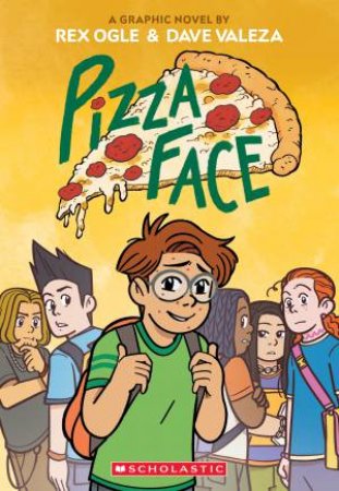 Pizza Face by Rex Ogle & Dave Valeza